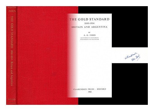 The Gold Standard, 1880-1914: Britain and Argentina