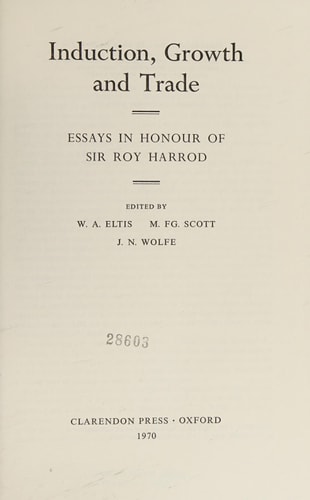 Induction, Growth and Trade: Essays in Honour of Sir Roy Harrod