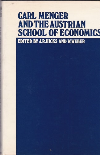 Carl Menger and the Austrian School of Economics
