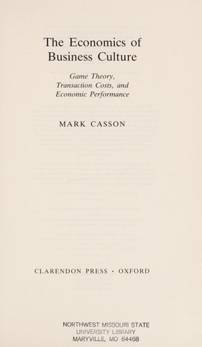 The Economics of Business Culture: Game Theory, Transaction Costs, and Economic Performance