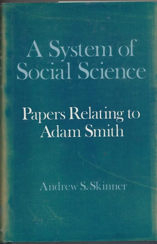 A System of Social Science: Papers Relating to Adam Smith