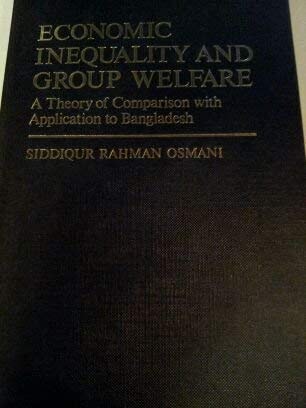 Economic Inequality and Group Welfare: A Theory of Comparison With Application to Bangladesh