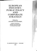 European Industry: Public Policy and Corporate Strategy
