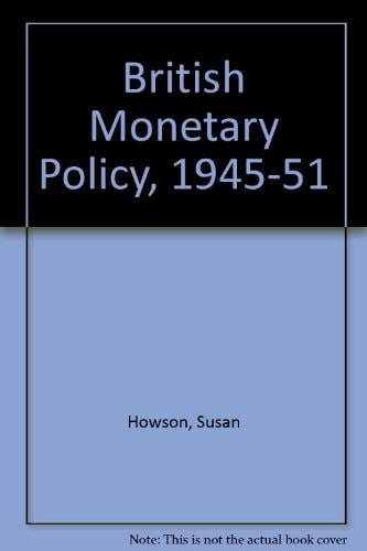 British Monetary Policy 1945-51
