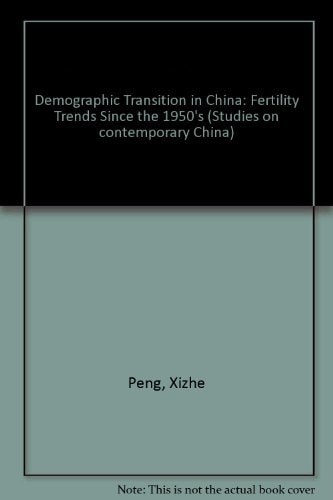 Demographic Transition in China: Fertility Trends since the 1950s