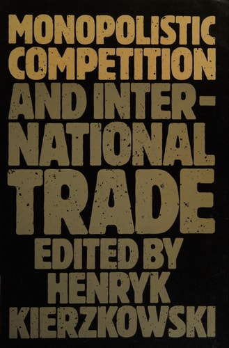 Monopolistic Competition and International Trade