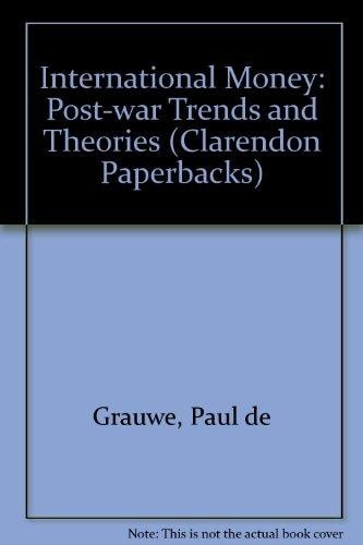 International Money: Post-War Trends and Theories