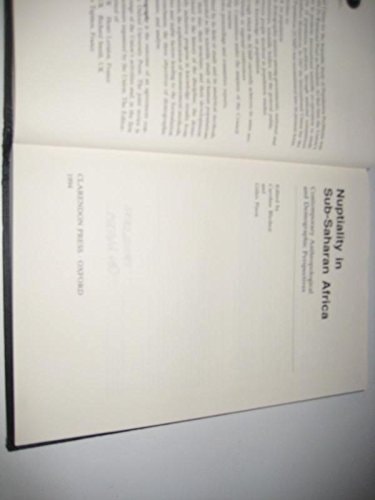 Nuptiality in Sub-Saharan Africa: Contemporary Anthropological and Demographic Perspectives