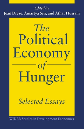 The Political Economy of Hunger: Selected Essays