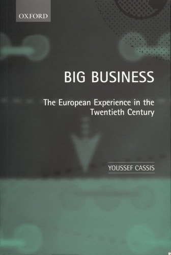 Big Business: The European Experience in the Twentieth Century