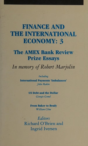 Finance and the International Economy: The AMEX Bank Review Prize Essays