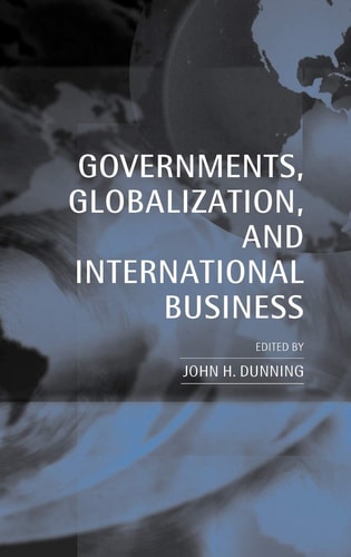 Governments, Globalization and International Business