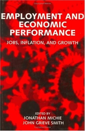 Employment and Economic Performance Jobs, Inflation, and Growth
