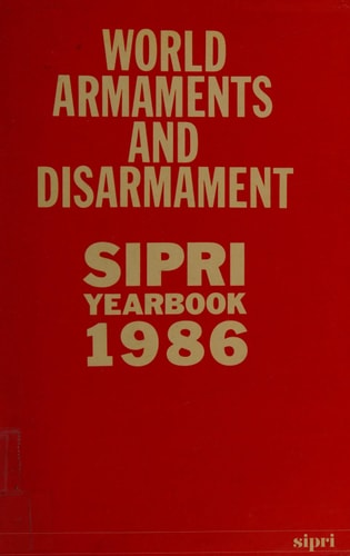 SIPRI Yearbook 1986: World Armaments and Disarmament