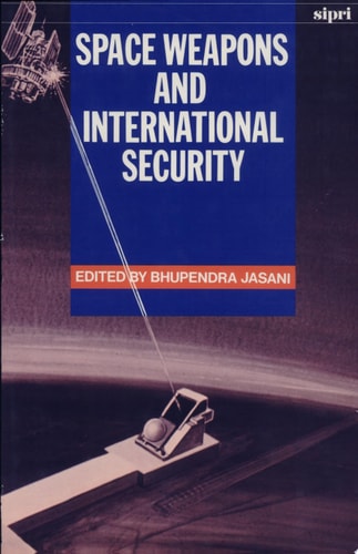 Space Weapons and International Security