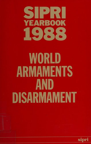 SIPRI Yearbook 1988: World Armaments and Disarmament