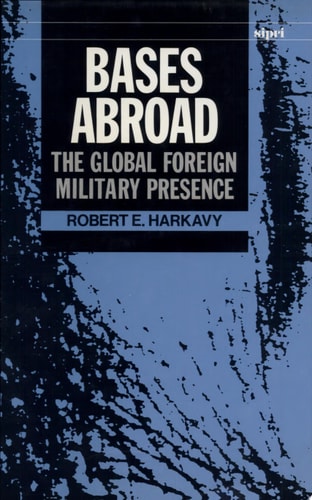 Bases Abroad: The Global Foreign Military Presence