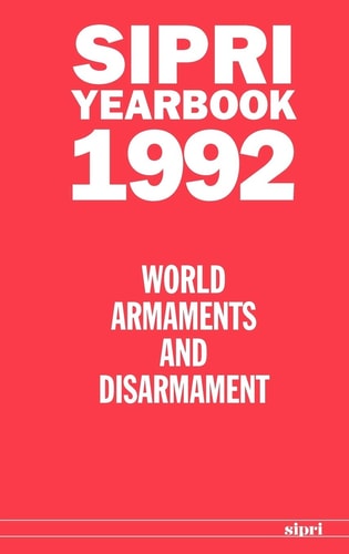 SIPRI Yearbook 1992: World Armaments and Disarmament