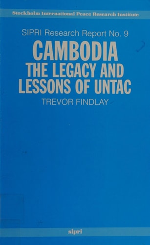 Cambodia: The Legacy and Lessons of UNTAC