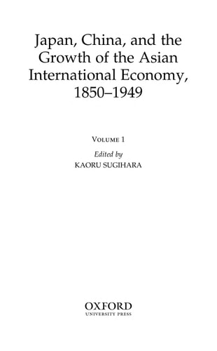 Japan, China, and the Growth of the Asian International Economy, 1850-1949