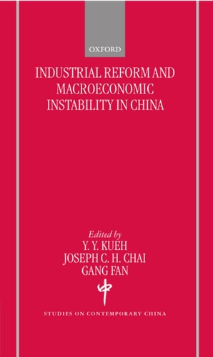 Industrial Reform and Macroeconomic Instability in China