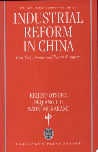 Industrial Reform in China: Past Performance and Future Prospects