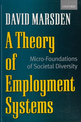 A Theory of Employment Systems: Micro-foundations of Societal Diversity