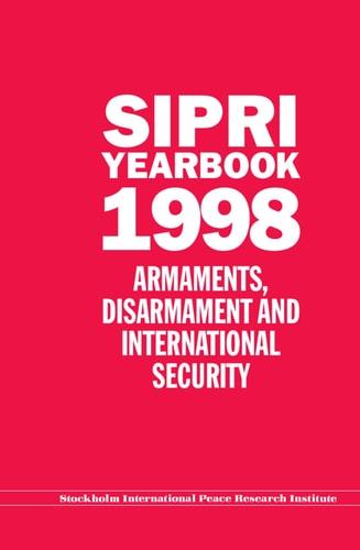 SIPRI Yearbook 1998: Armaments, Disarmament, and International Security