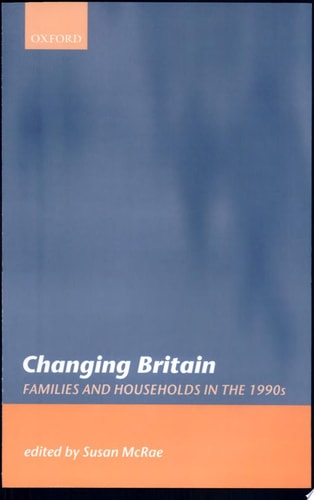 Changing Britain: Families and Households in the 1990s
