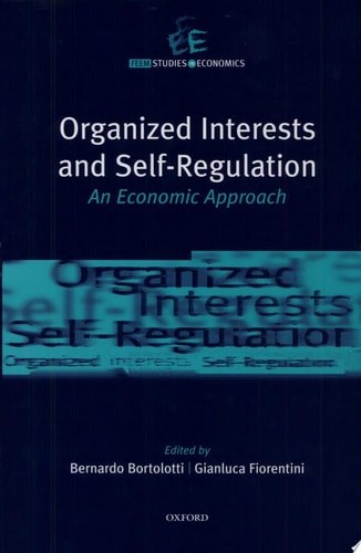 Organized Interests and Self-Regulation: An Economic Approach