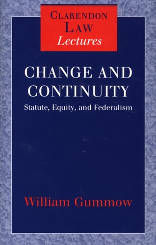 Change and Continuity: Statute, Equity and Federalism