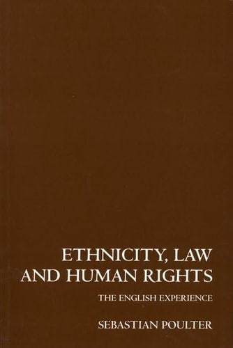 Ethnicity, Law and Human Rights: The English Experience