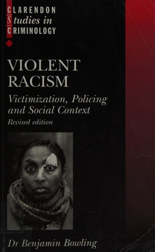 Violent Racism: Victimization, Policing and Social Context