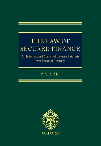 The Law of Secured Finance: An International Survey of Security Interests over Personal Property