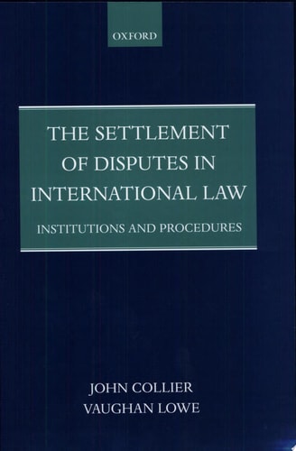 The Settlement of Disputes in International Law: Institutions and Procedures