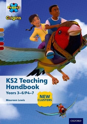 Project X Origins: KS2 Teaching Handbook