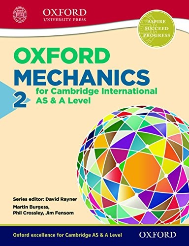 Oxford Mechanics 2 for Cambridge International AS & A Level