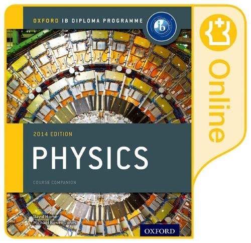 IB Physics Online Course Book: 2014 Edition