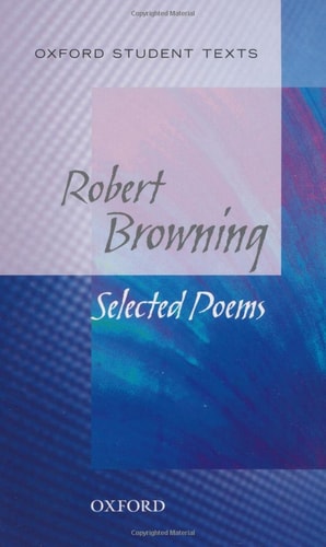 Oxford Student Texts: Robert Browning