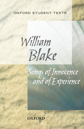 Oxford Student Texts: Songs of Innocence and Experience