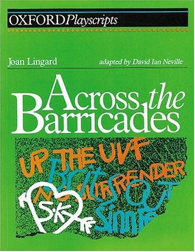 Oxford Playscripts: Across the Barricades