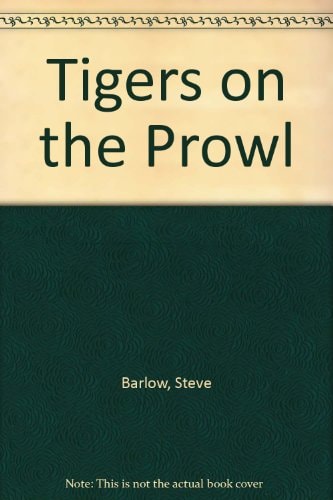 Tigers on the Prowl
