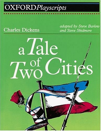 A Tale of Two Cities: Oxford Playscripts