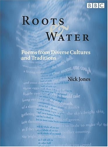 Roots and Water: Poems from Diverse Cultures and Traditions