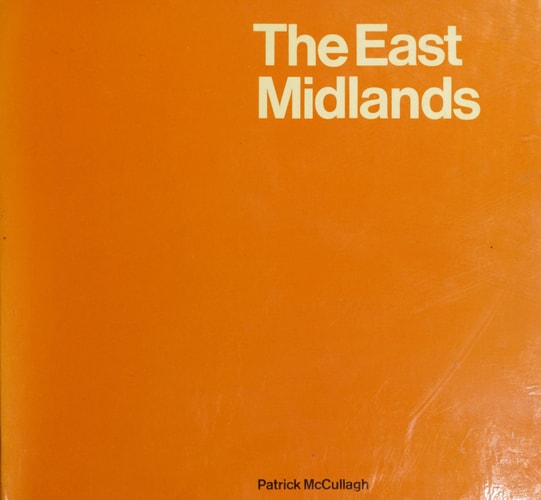 The East Midlands: A Regional Study