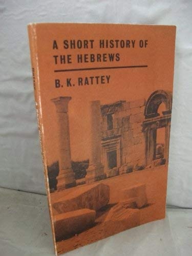 Short History of the Hebrews: From Moses to Herod