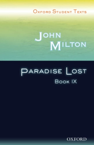 Oxford Student Texts: John Milton: Paradise Lost Book IX