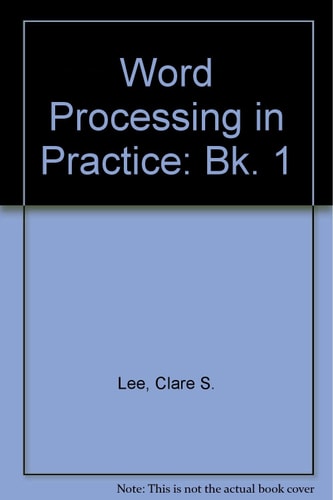 Word Processing in Practice: Book 1: Beginner's Course: Student's Book