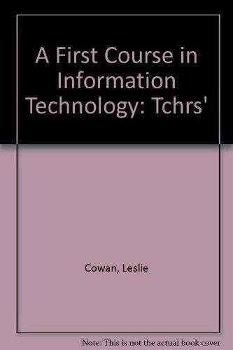 A First Course in Information Technology: Tutor's Manual