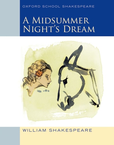 A Midsummer Night's Dream: Oxford School Shakespeare